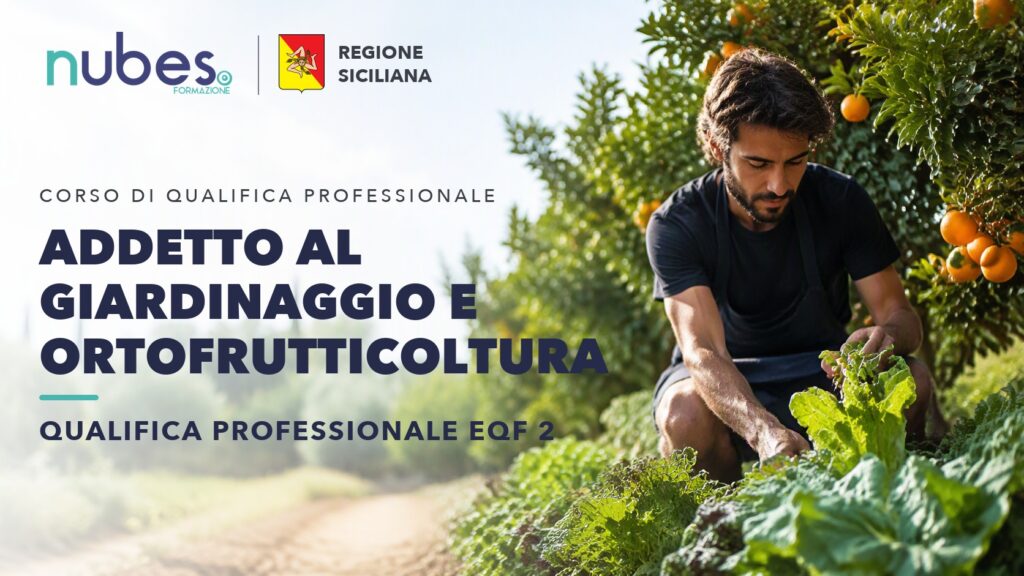 Corso di Addetto al giardinaggio e ortofrutticoltura – Nubes Formazione e Regione Siciliana