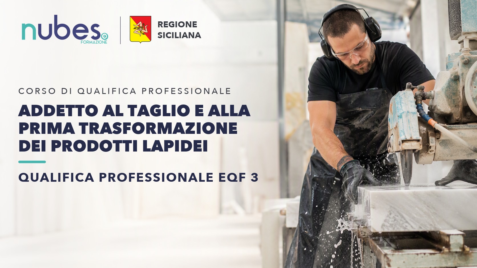 Corso di Addetto al taglio e alla prima trasformazione dei prodotti lapidei – Nubes Formazione e Regione Siciliana