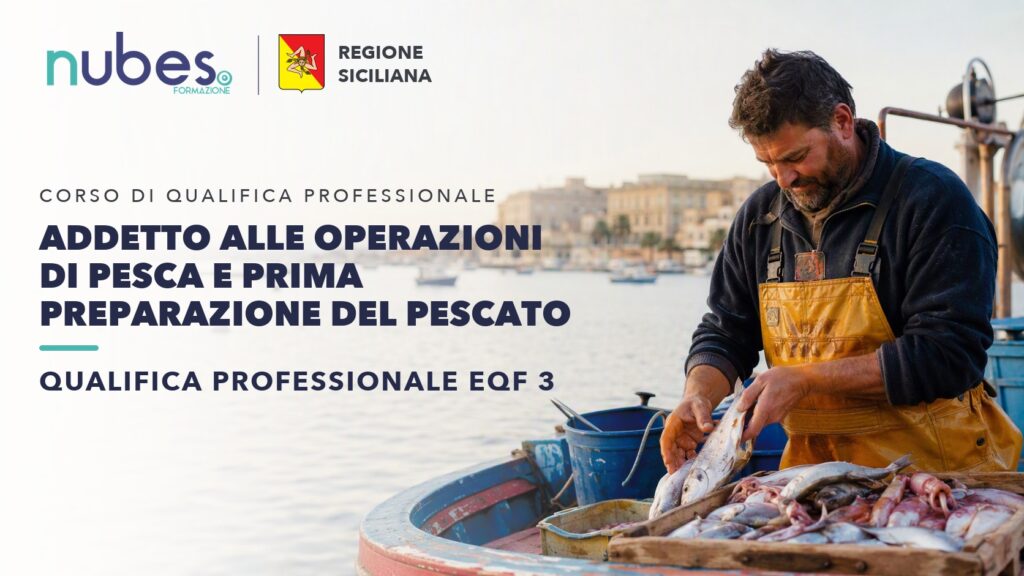 Corso di Addetto alle operazioni di pesca e prima preparazione del pescato – Nubes Formazione e Regione Siciliana