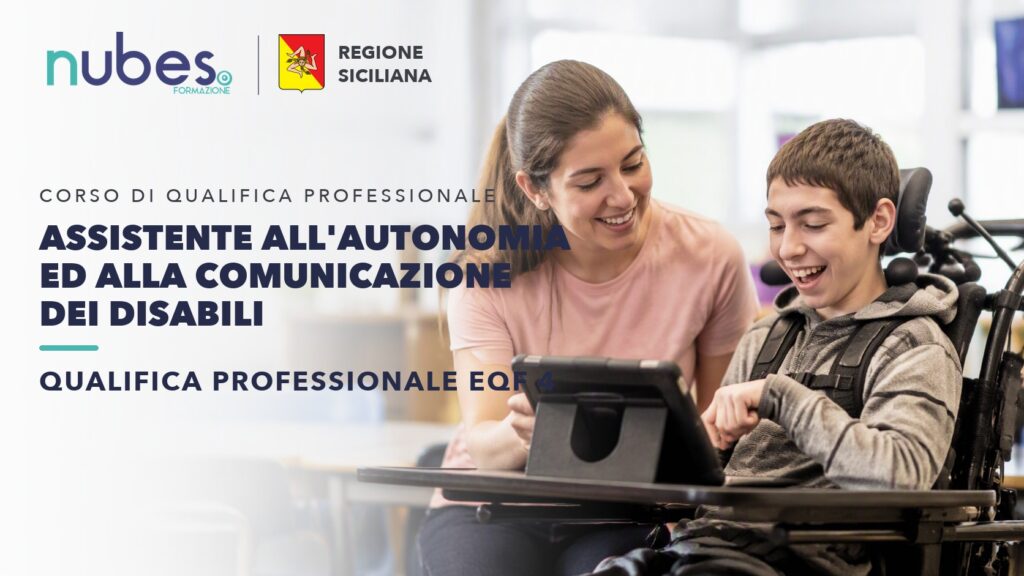 Corso di Assistente all'autonomia ed alla comunicazione dei disabili – Nubes Formazione e Regione Siciliana