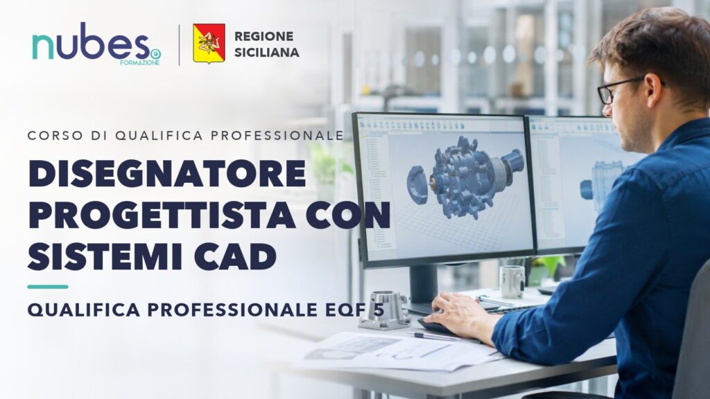 Corso di Disegnatore progettista con sistemi CAD – Nubes Formazione e Regione Siciliana