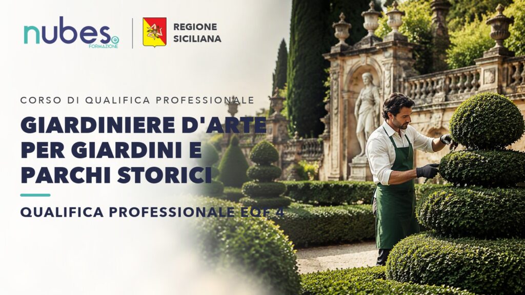 Corso di Giardiniere d'arte per giardini e parchi storici – Nubes Formazione e Regione Siciliana