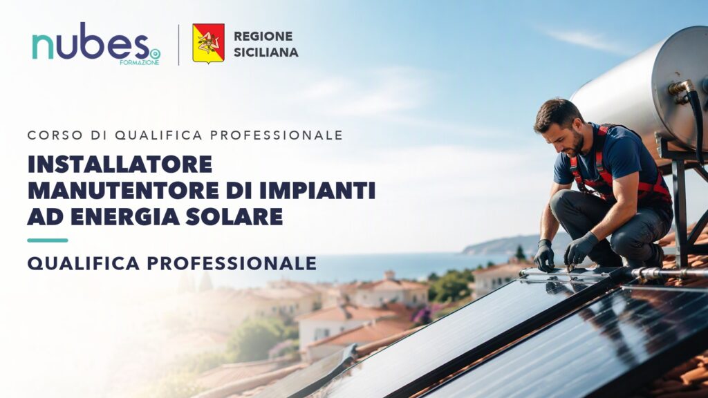 Corso di Installatore manutentore di impianti ad energia solare – Nubes Formazione e Regione Siciliana