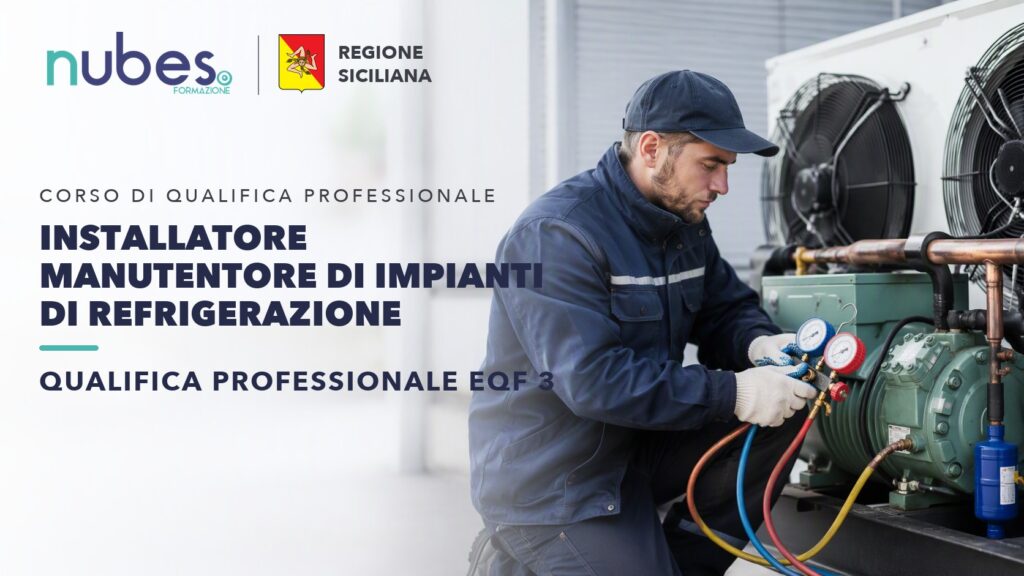Corso di Installatore manutentore di impianti di refrigerazione – Nubes Formazione e Regione Siciliana