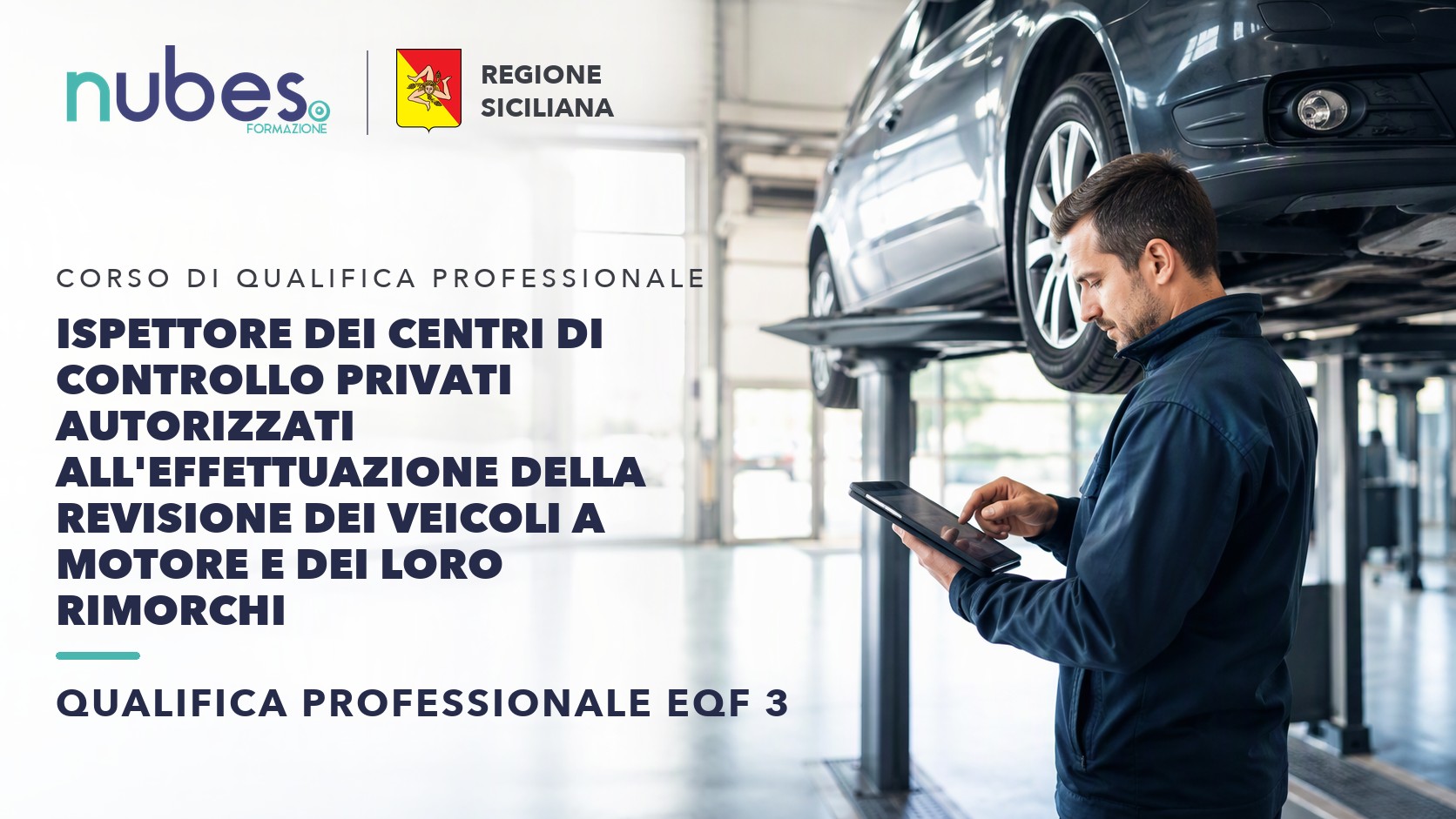 Corso di Ispettore dei centri di controllo privati autorizzati all'effettuazione della revisione dei veicoli a motore e dei loro rimorchi – Nubes Formazione e Regione Siciliana