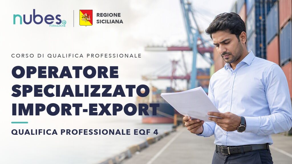 Corso di Operatore specializzato import-export – Nubes Formazione e Regione Siciliana