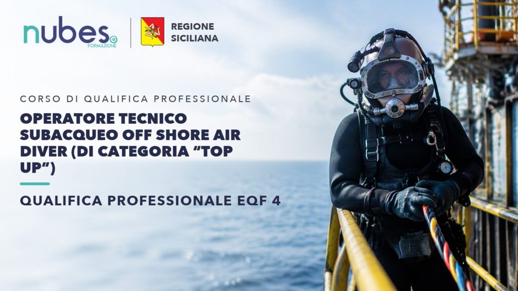 Corso di Operatore tecnico subacqueo Off shore air diver (di categoria “Top up”) – Nubes Formazione e Regione Siciliana