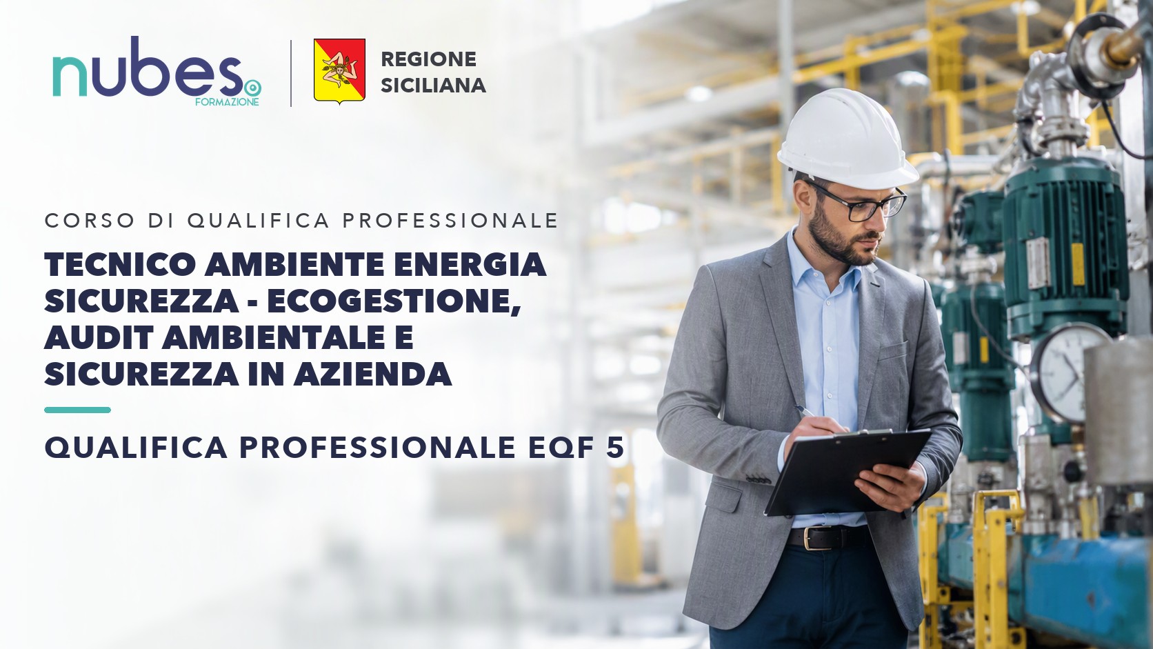 Corso di Tecnico ambiente energia sicurezza - Ecogestione, audit ambientale e sicurezza in azienda – Nubes Formazione e Regione Siciliana