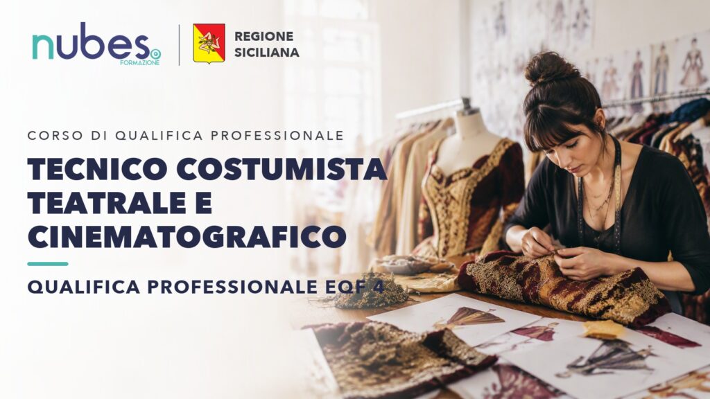 Corso di Tecnico costumista teatrale e cinematografico – Nubes Formazione e Regione Siciliana