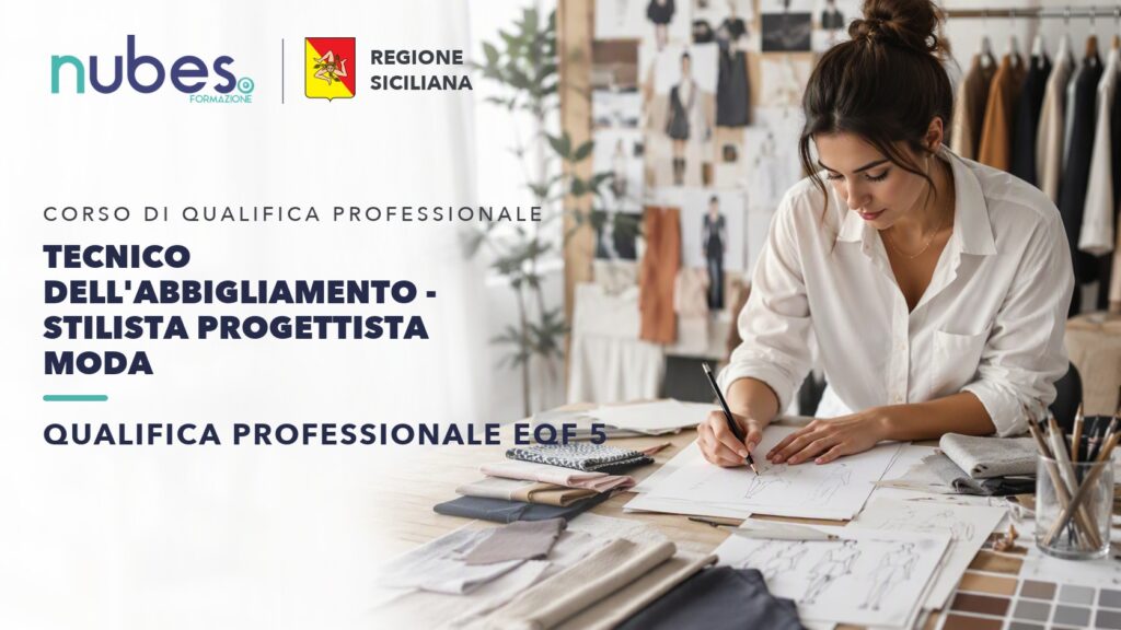 Corso di Tecnico dell'abbigliamento - Stilista progettista moda – Nubes Formazione e Regione Siciliana