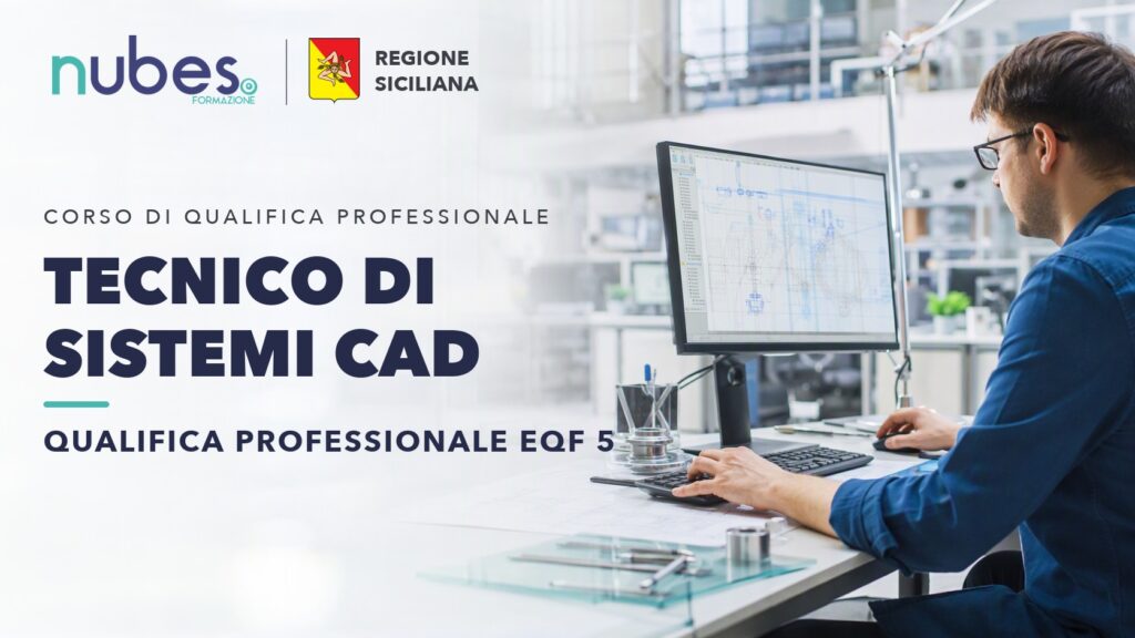 Corso di Tecnico di sistemi CAD – Nubes Formazione e Regione Siciliana