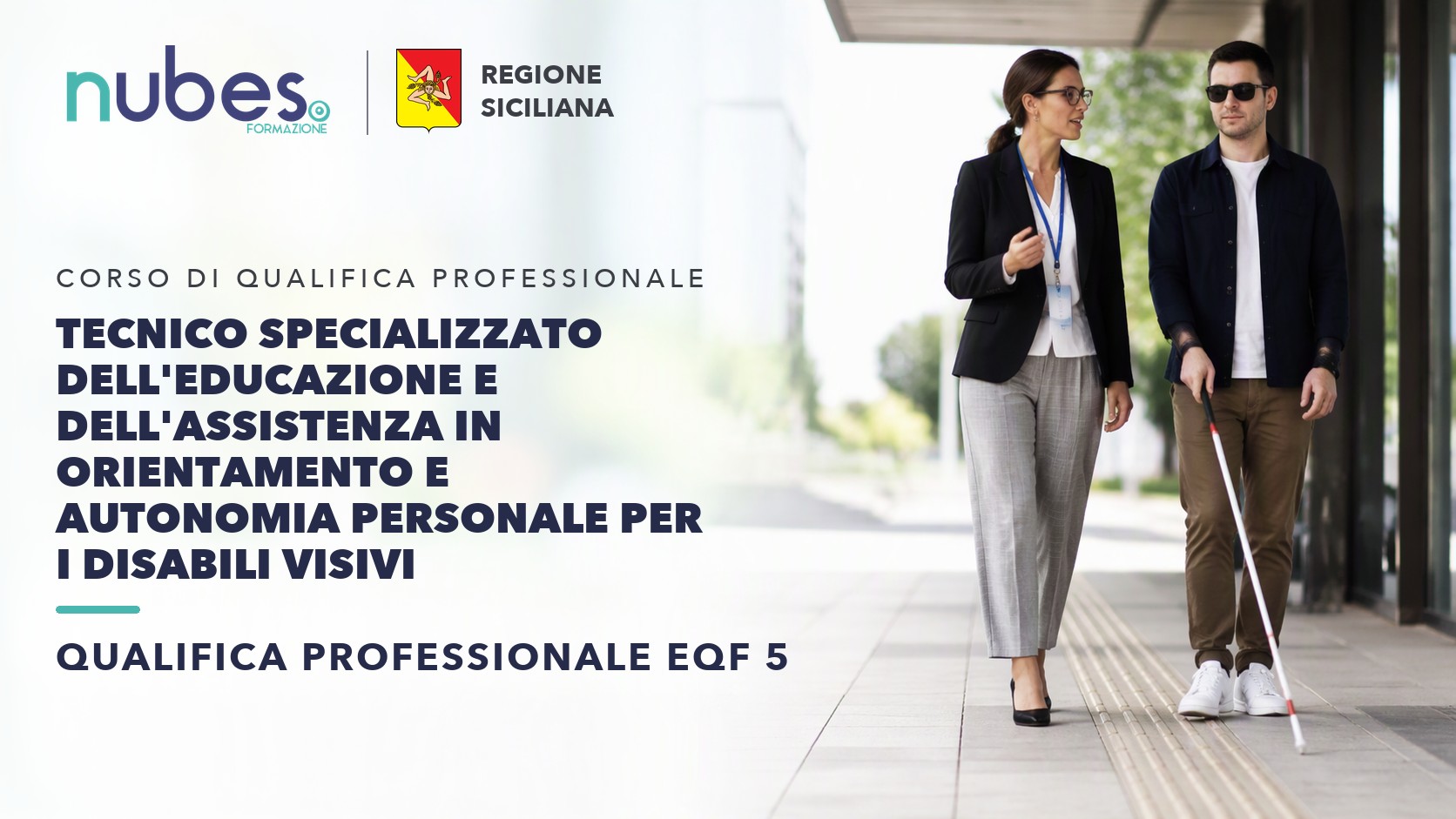 Corso di Tecnico Specializzato dell'Educazione e dell'Assistenza in Orientamento e Autonomia Personale per i Disabili Visivi – Nubes Formazione e Regione Siciliana