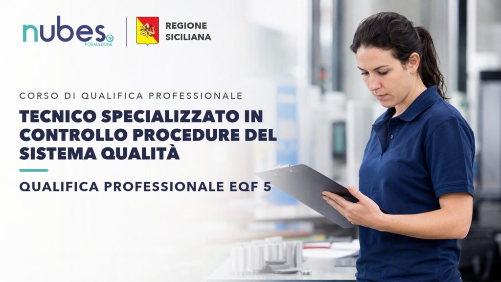 Corso di Tecnico specializzato in controllo procedure del sistema qualità – Nubes Formazione e Regione Siciliana