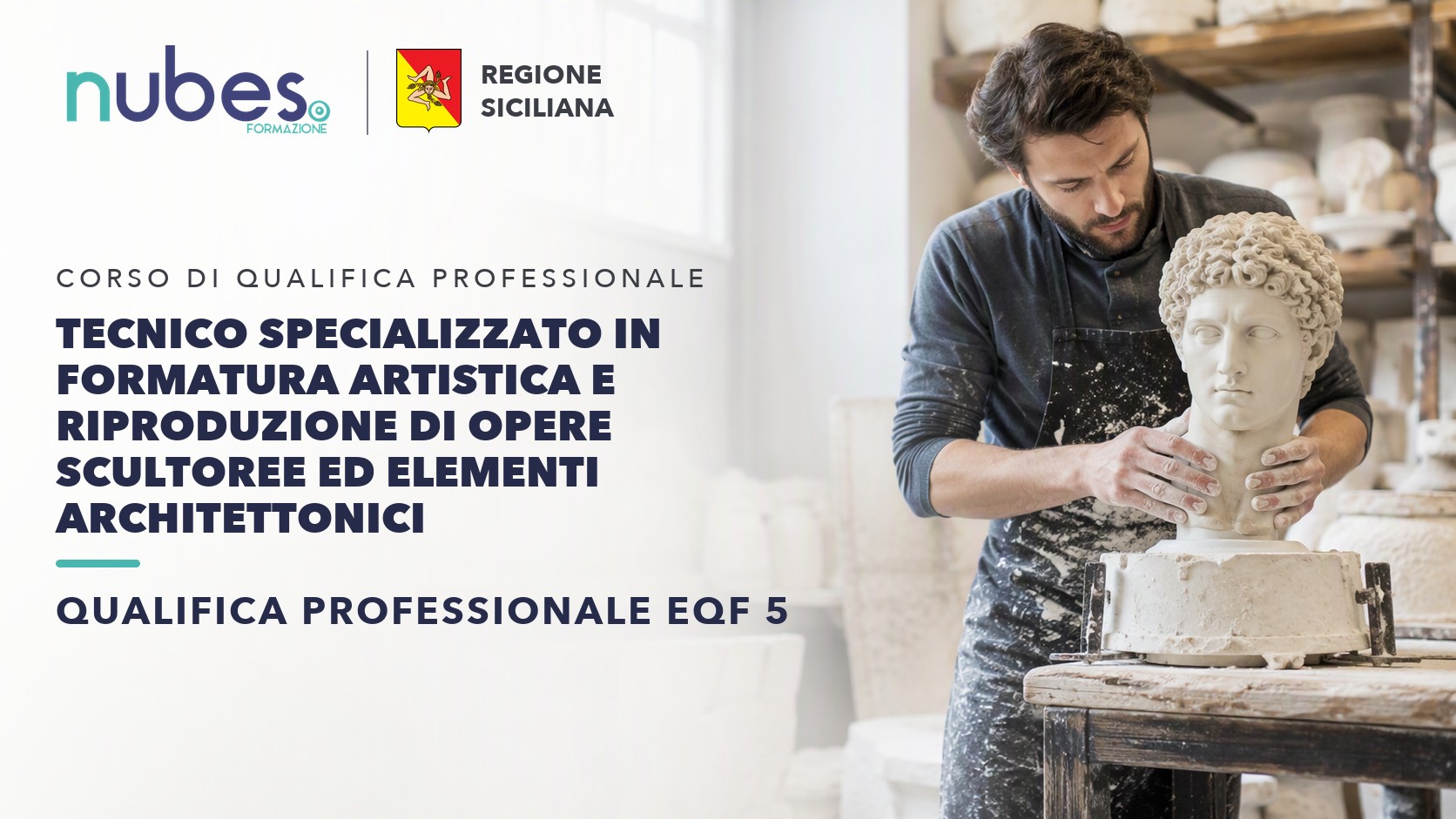 Corso di Tecnico specializzato in formatura artistica e riproduzione di opere scultoree ed elementi architettonici – Nubes Formazione e Regione Siciliana