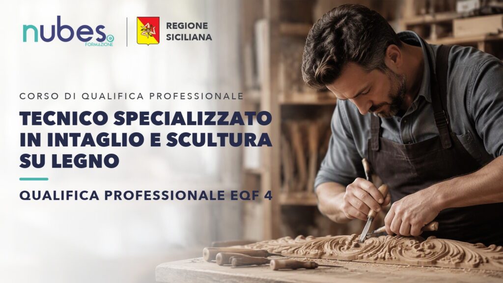 Corso di Tecnico specializzato in intaglio e scultura su legno – Nubes Formazione e Regione Siciliana