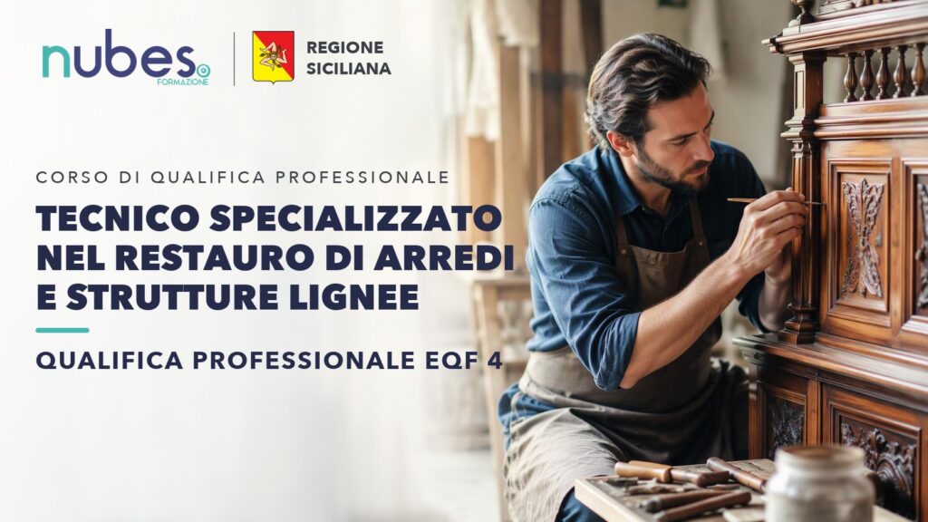 Corso di Tecnico specializzato nel restauro di arredi e strutture lignee – Nubes Formazione e Regione Siciliana