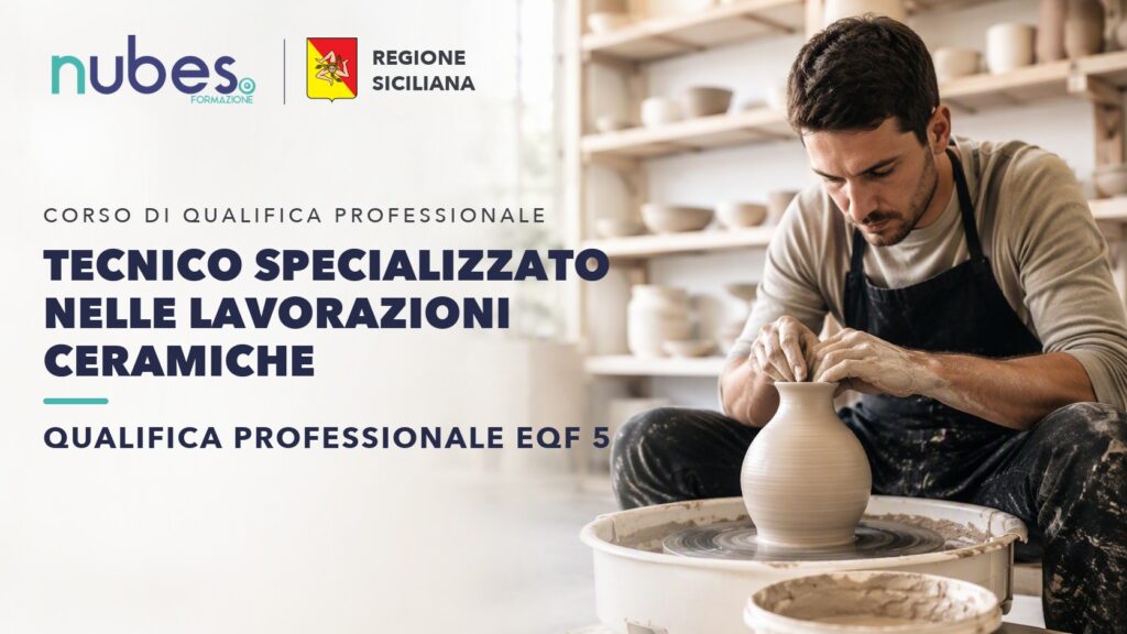 Corso di Tecnico specializzato nelle lavorazioni ceramiche – Nubes Formazione e Regione Siciliana