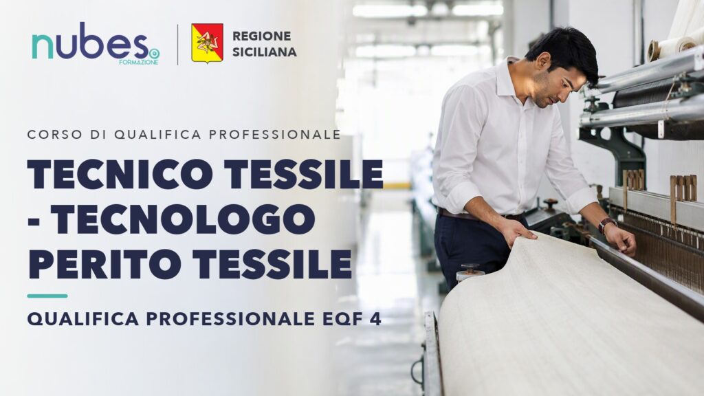 Corso di Tecnico tessile - Tecnologo perito tessile – Nubes Formazione e Regione Siciliana